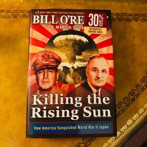 Killing the Rising Sun America World War II Japan Bill O'Reilly Hardcover Book